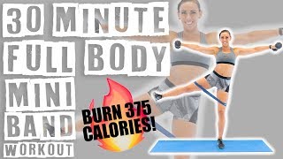 30 Minute Full Body Mini Band Workout 🔥Burn 375