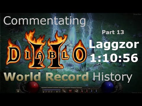 Commentating Diablo 2 World Record History - Part 13 - 1:10:56 by Laggzor (Sorceress)