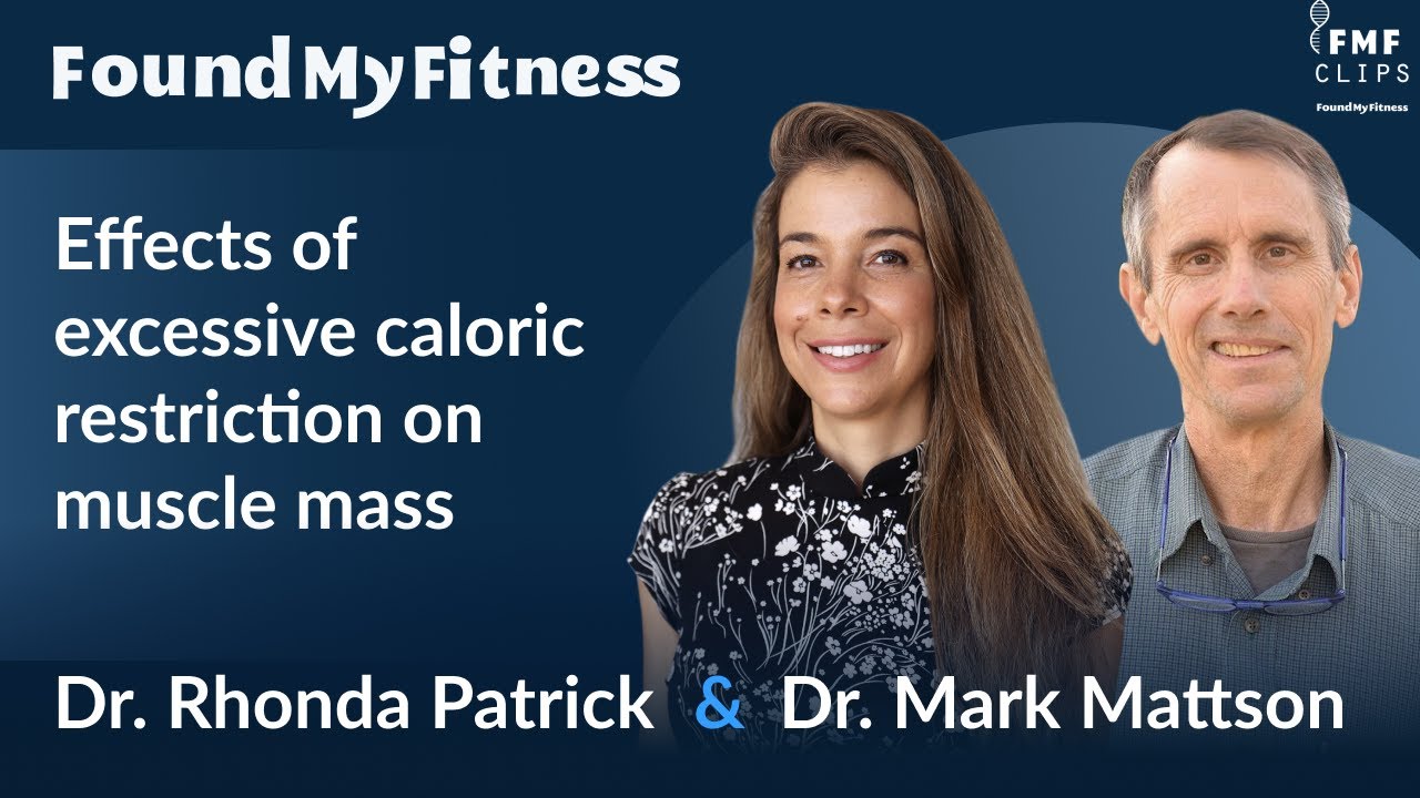 Effects of excessive caloric restriction on muscle mass and the brain | Dr. Mark Mattson