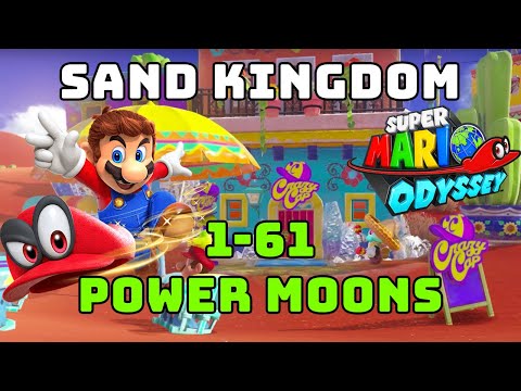 Super Mario Odyssey - Sand Kingdom Power Moons 1 - 61 Guide