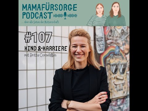 Mamafürsorge-Podcast Folge 107 - "Kind und Karriere"