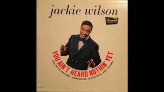Jackie Wilson - &quot;Rock-A-Bye Your Baby With a Dixie Melody&quot;   1961