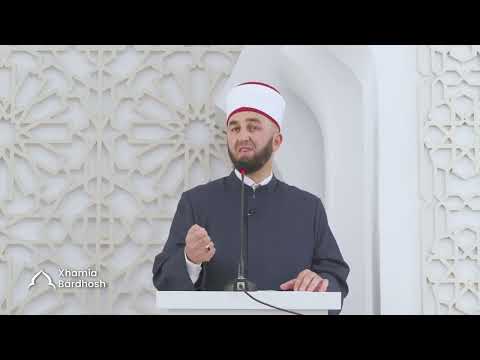 HUTBEJA E XHUMASË | "Ata që Zoti i do" - Dr. Besnik Llumnica