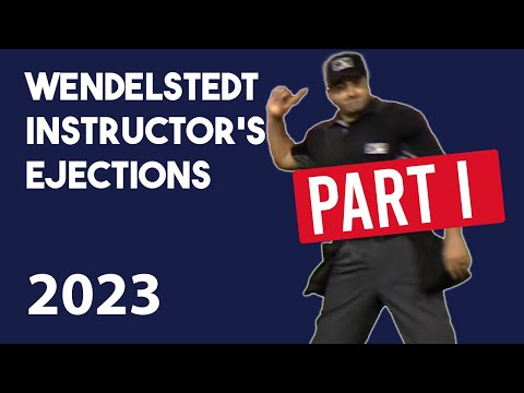 Wendelstedt Instructor's 2023 Ejections, Part I