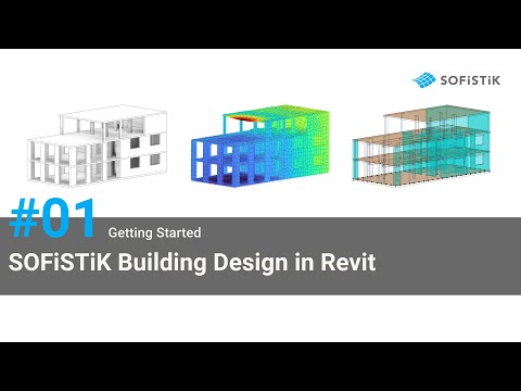 #01 Physical Model - Getting Started SOFiSTiK Building Design in Revit