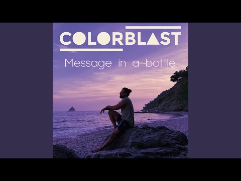 Message In A Bottle (Colorblast Version)