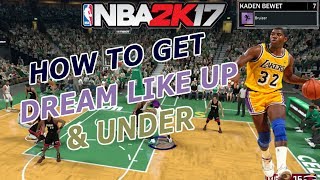 HOW TO GET DREAM LIKE UP AND UNDER EASY | 2K17