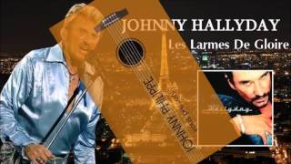 Johnny Hallyday - les larmes de gloire