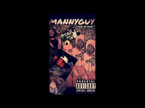 MannyGuy  Dogg or Kane [Official Audio]