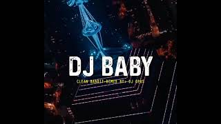 Download lagu lagu DJ baby clean bandit remix BY:DJ OPUS mp3