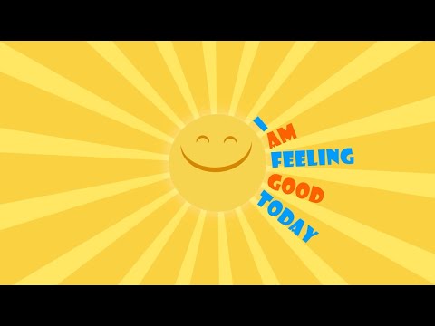 I'm Feeling Good Today