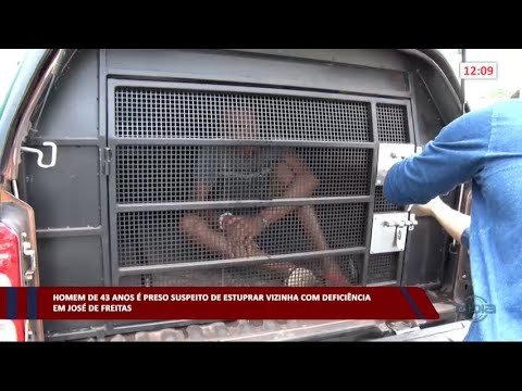 Homem de 43 anos é preso por estuprar vizinha com deficiência em José de Freitas 26 01 2023