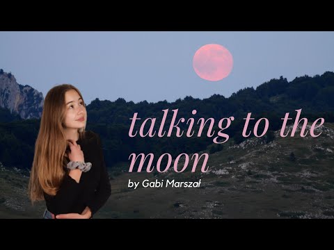 Talking to the moon - cover by Gabi Marszał