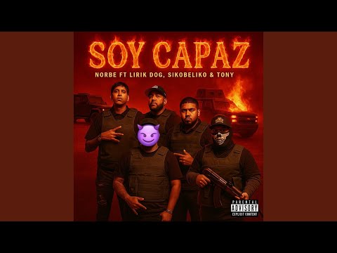 Soy Capaz (Norbe 7R) (feat. Lirik Dog, SikoBeliko & Tony 7Seven)