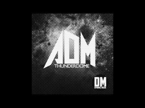 ADM - Thunderdome EP - Dynamic Musik