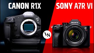 Sony A7R VI vs. Canon R1X - Canon Taking Over?
