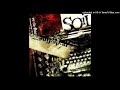 SOiL - Can You Heal Me