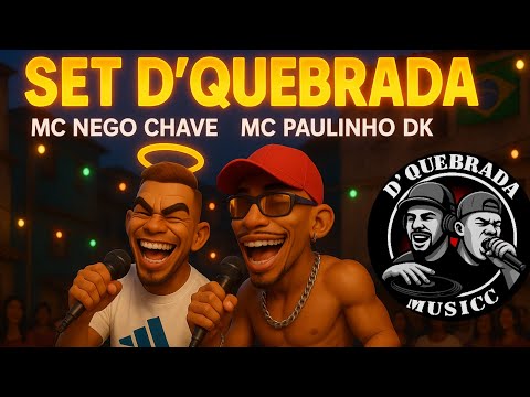 Set DQUEBRADA - Mc Nego Chave & Mc Paulinho DK