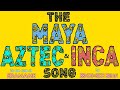 MAYA AZTEC INCA Song By Mr Nicky