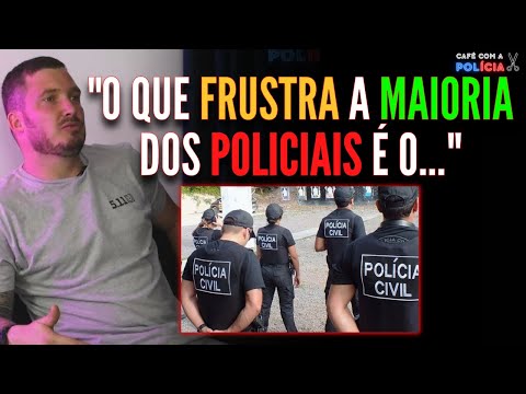 MUITOS ENTRAM PARA A POLÍCIA CIVIL NÃO SABENDO DISSO