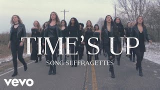 Song Suffragettes - Time's Up