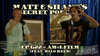 Ep 622 - Am-I.Film (feat. Milo Reed)