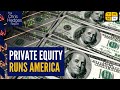 How private equity conquered America | The Chris Hedges Report