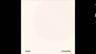 Greys "If Anything" FULL ALBUM.