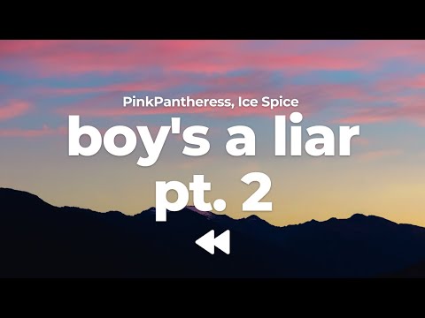 PinkPantheress, Ice Spice - Boy’s A Liar Pt. 2 (Clean) | Lyrics