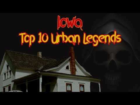 Iowa Top 10 Urban Legends