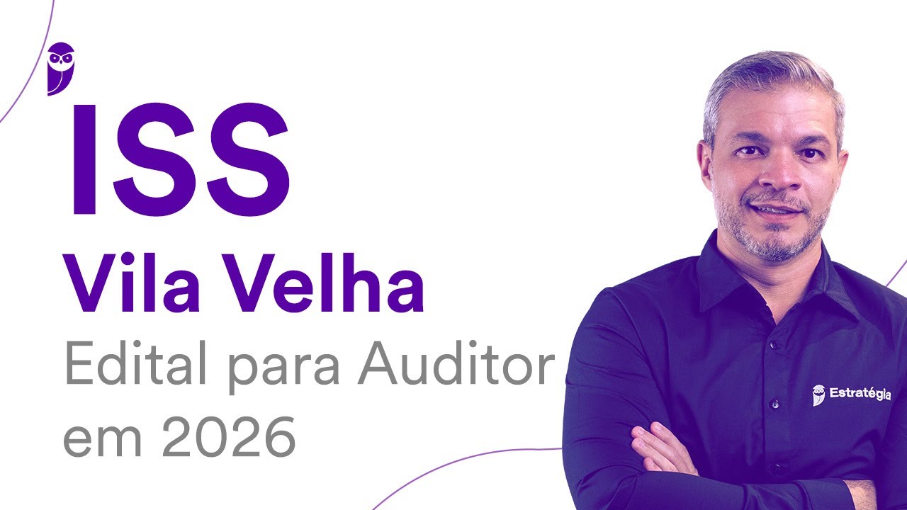 Concurso ISS Vila Velha: Edital para Auditor em 2026