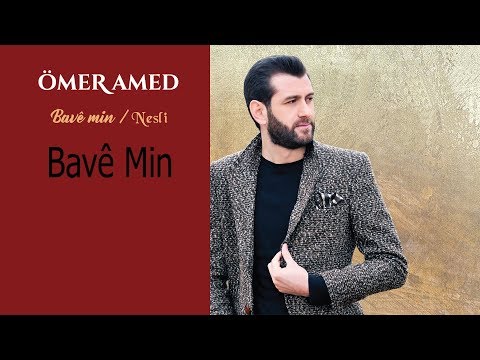 Ömer Amed - Bavê Min