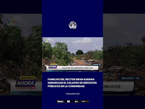 200 familias de Gran Sabana, en Puerto Ordaz, denuncian colapso de servicios