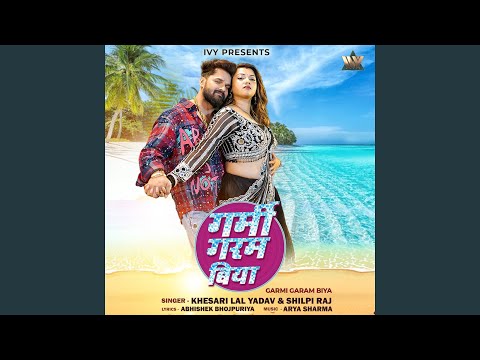 Garmi Garam Biya — watch video