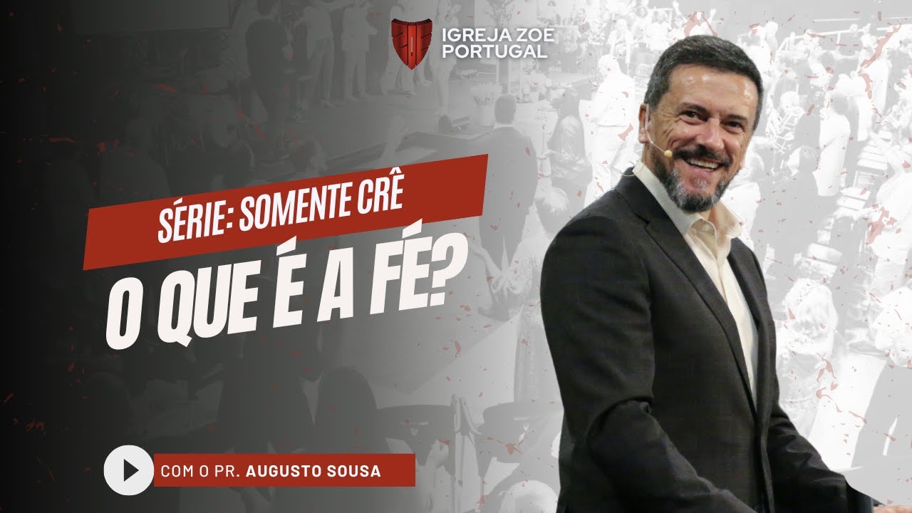O QUE É A FÉ? | Pr. Augusto Sousa