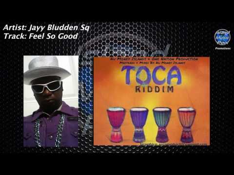 Jayy Bludden Sq - Feel So Good [Toca Riddim] - AfroSoca - Soca 2016