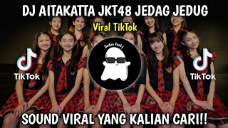 Download lagu DJ AITAKATTA JKT48 JEDAG JEDUG SOUND BRIO BIRU VIRAL FYP TIKTOK!! mp3