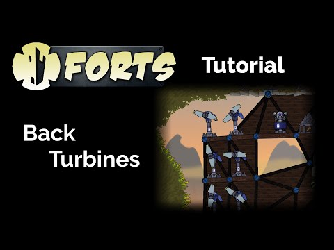Forts Tutorial: Back Turbines