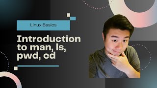 Linux Basics - Introduction to man and Navigation Commands ls,pwd,cd