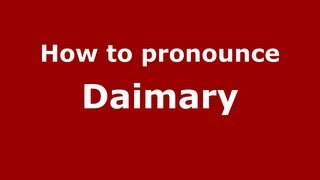 How to pronounce Daimary