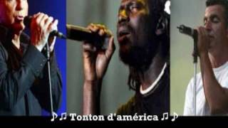 Fakoly, Lavilliers, Cherfi : ♪♫ Tonton d'América ♪♫