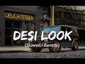Desi Look Tane Maar Dega Mera Attitude Bawli Slowed Reverb