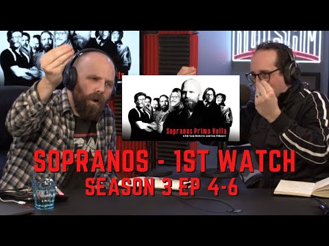 Sopranos Prima Volta - Season 3 Ep 4-6 First Watch w/Ian Fidance & Sam Roberts