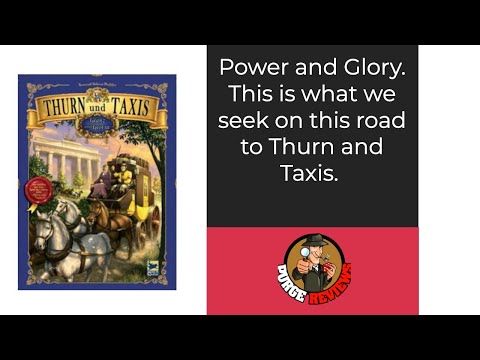 The Purge: # 4049 Thurn and Taxis: Power and Glory: Much needed expansion? Or a relic from the past? 