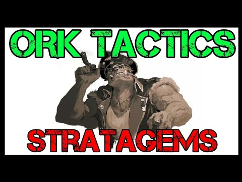 Ork Tactics - Stratagems - Ork Codex 8th Edition