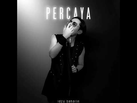 Idzu Baharin - Percaya (Official Audio)