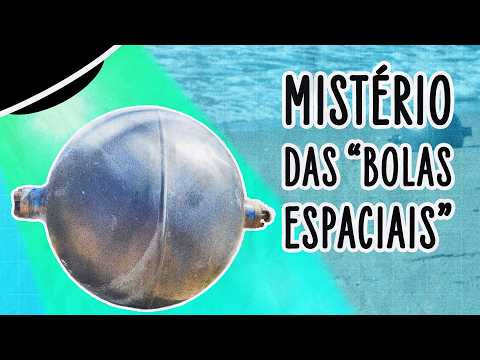 MISTÉRIO DAS “BOLAS ESPACIAIS” FINALMENTE É RESOLVIDO! | ABDUÇÃO