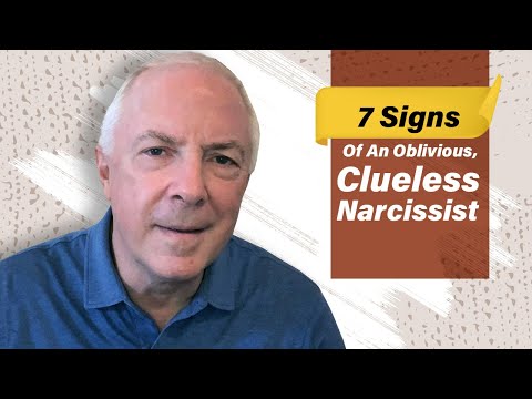 7 Signs Of An Oblivious, Clueless Narcissist