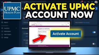 How to Activate Your UPMC Health Plan Account - Quick Tutorial