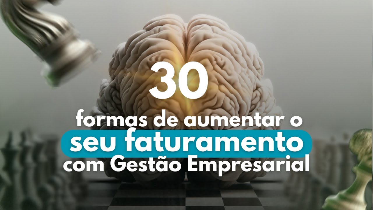 🔴Palestra: 30 formas de aumentar o seu faturamento com Gestão Empresarial